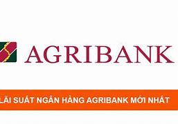 Ngân Hàng Agribank Lãi Suất