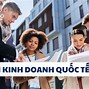 Ngành Kinh Doanh Quốc Tế Làm Gì