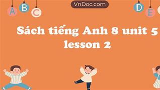 Tiếng Anh 8 Bài 5 Trang 44